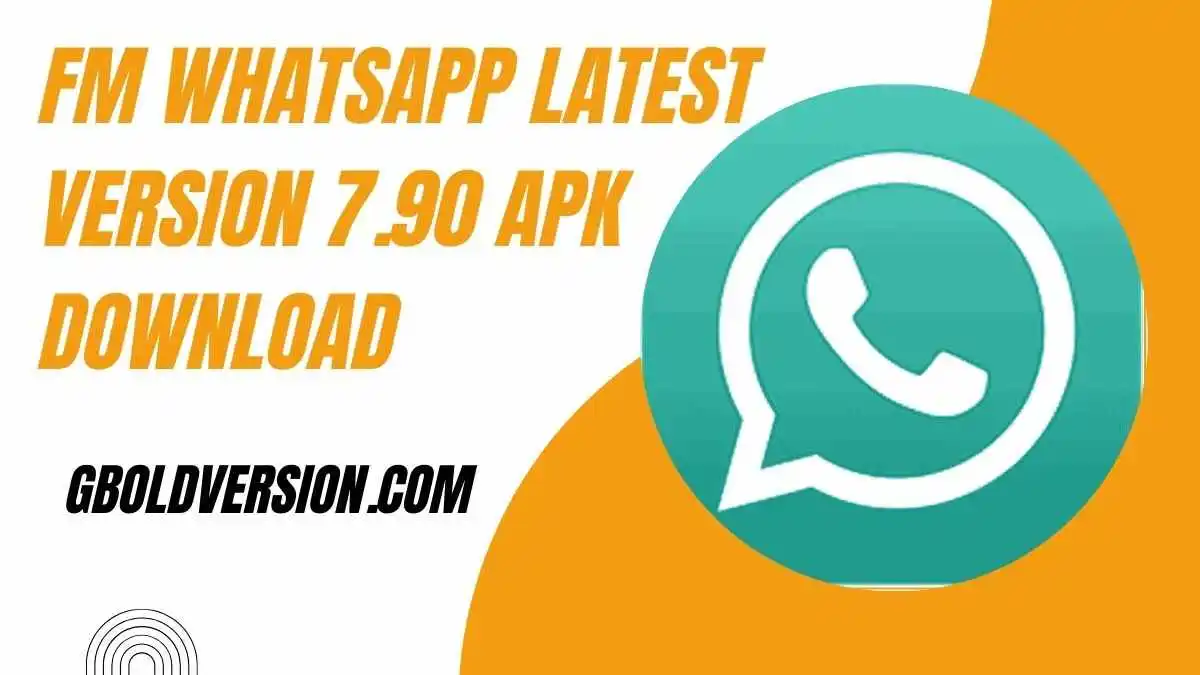 FM WhatsApp Latest Version 7.90 APK Download