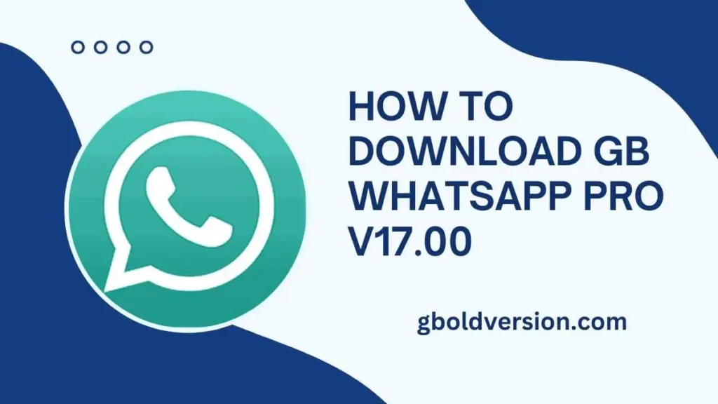 How To Download GB WhatsApp Pro v17.00