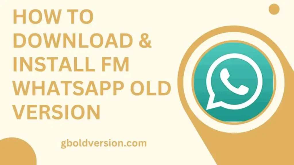 How To Download & Install FM Whatsapp Old Version