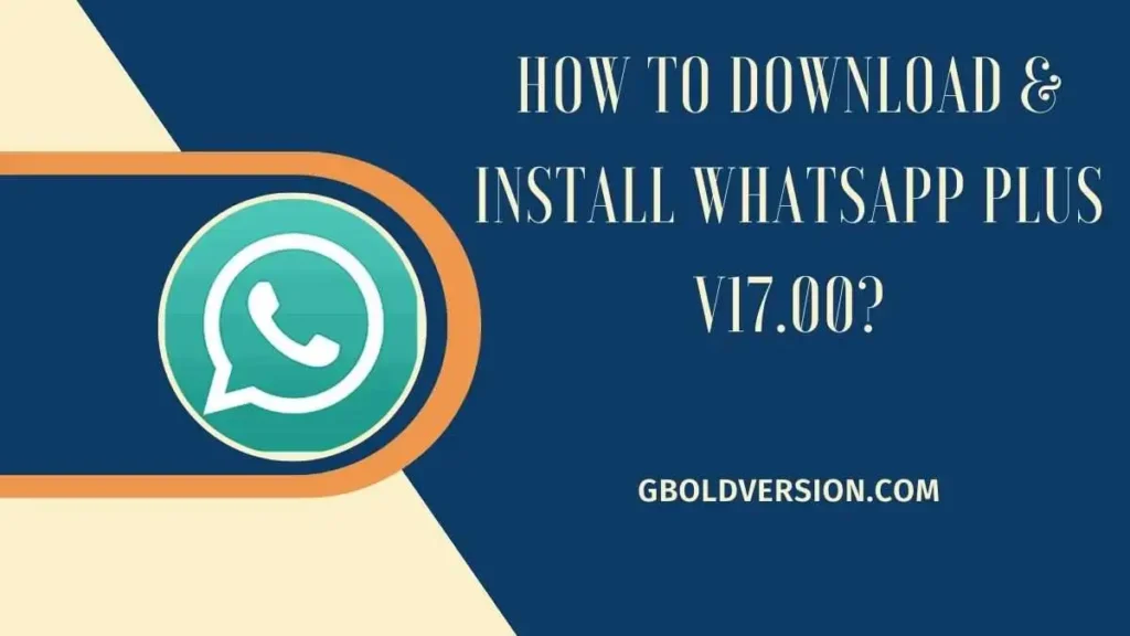How to Download & Install Whatsapp Plus v17.00