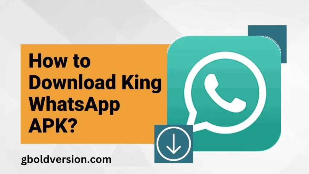 How to Download King WhatsApp APK
