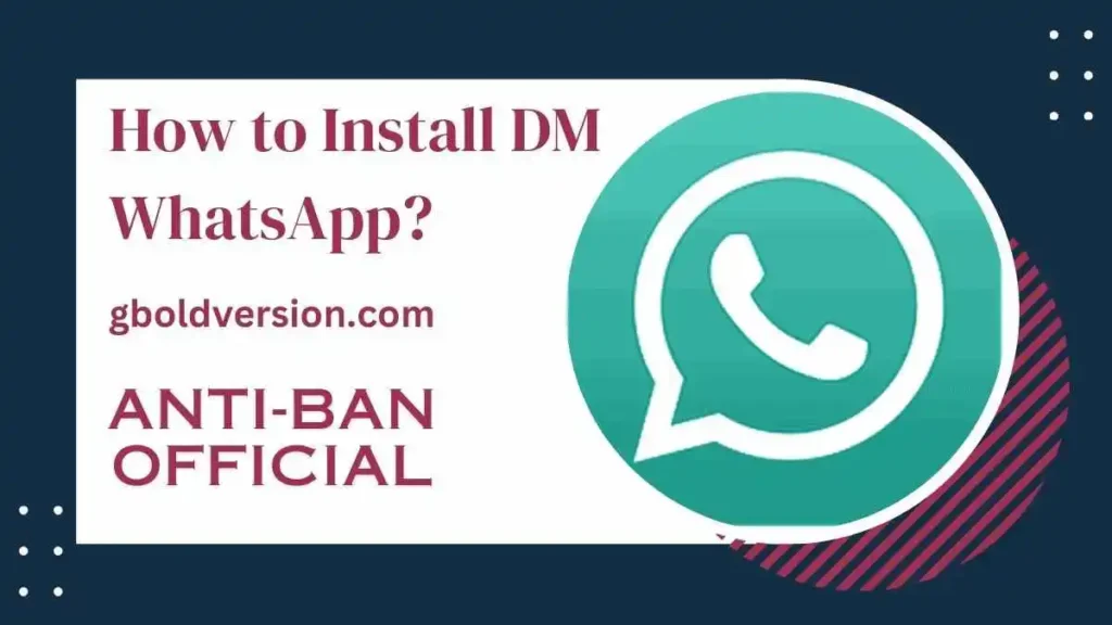 How to Install DM WhatsApp