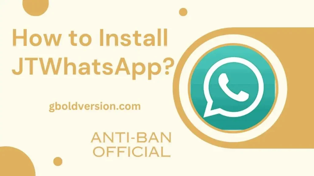 How to Install JTWhatsApp