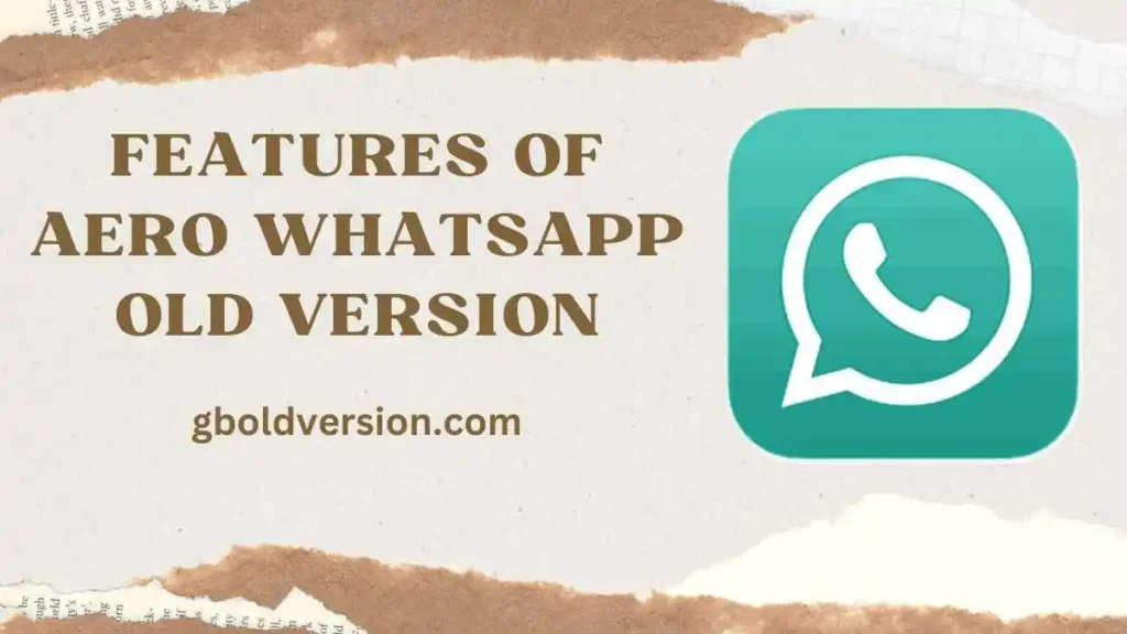 Features Of Aero WhatsApp Old Version