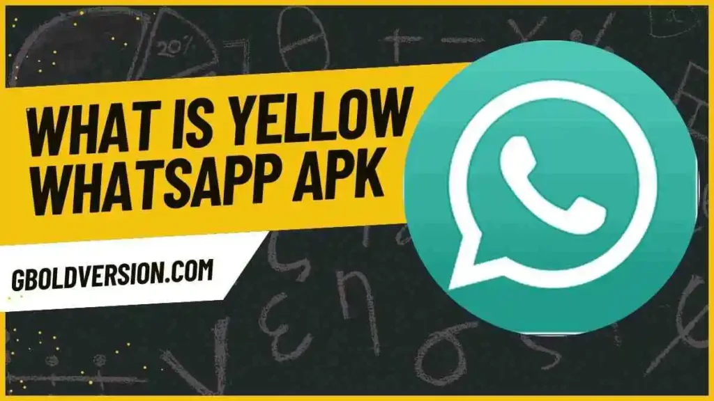 What Is Yellow WhatsApp APK